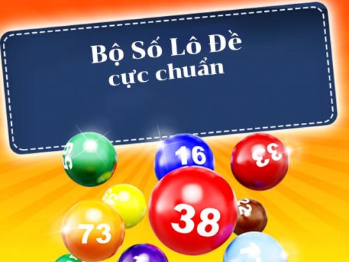 bộ số lô đề và đặc điểm mới nhất 2025